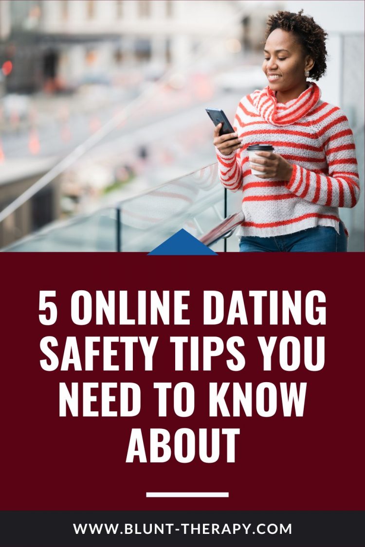 5 Online Dating Safety Tips You Need to Know About
