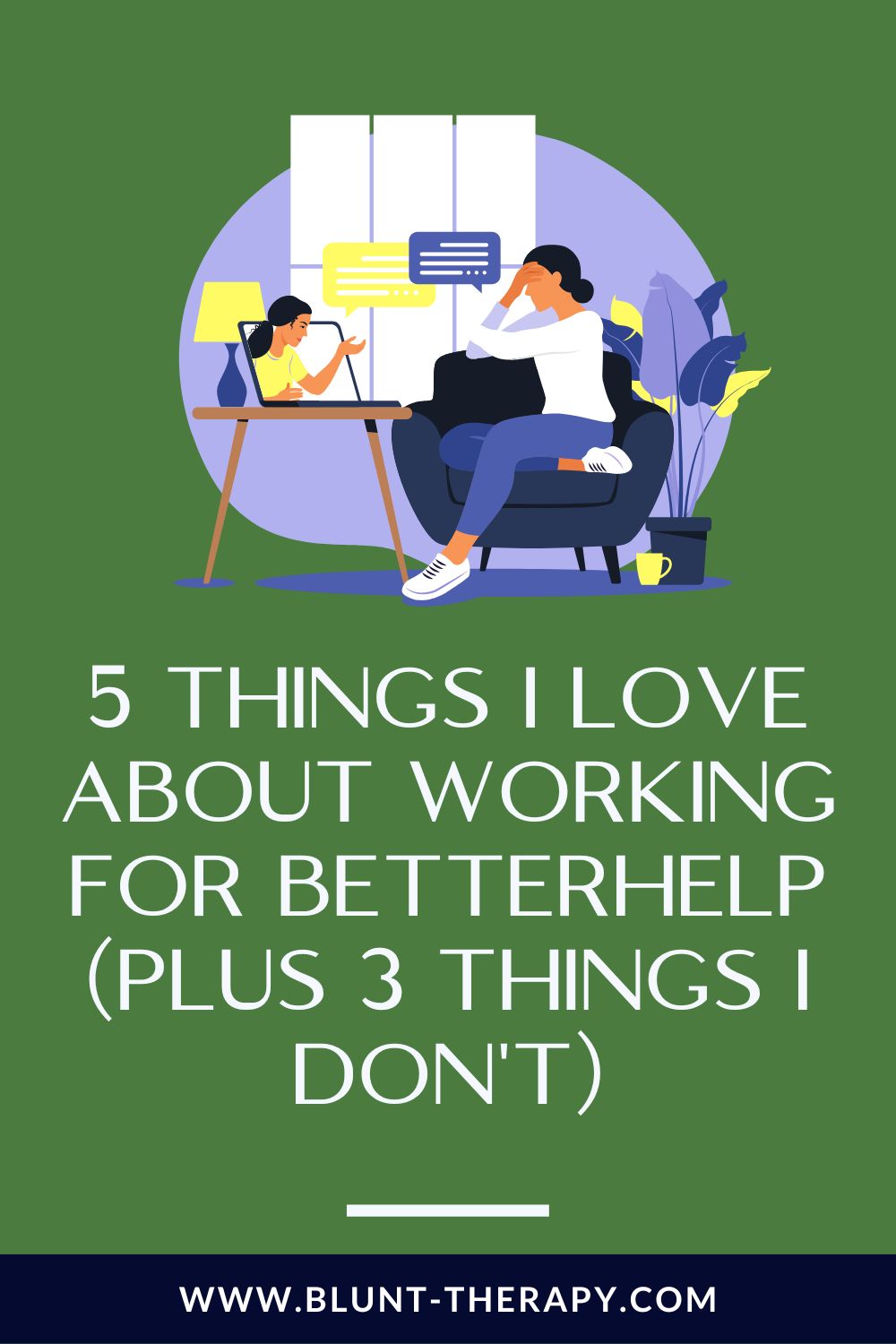 5 Things I Love About Working for BetterHelp (Plus 3 Things I Don’t)