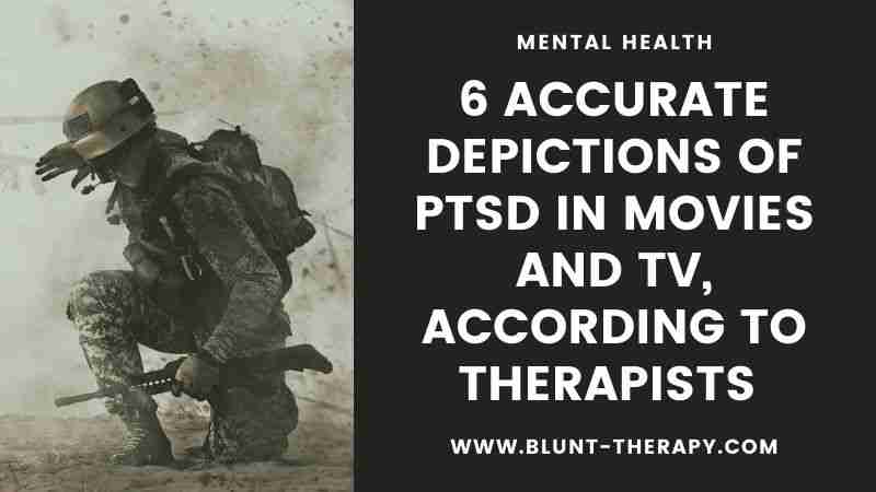 6 Accurate Depictions of PTSD in Movies and TV, According To Therapists