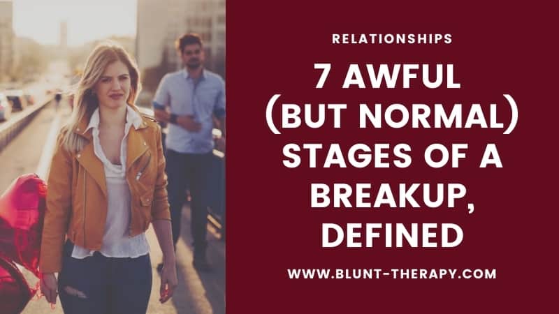7 Awful (But Normal) Stages of A Breakup, Defined