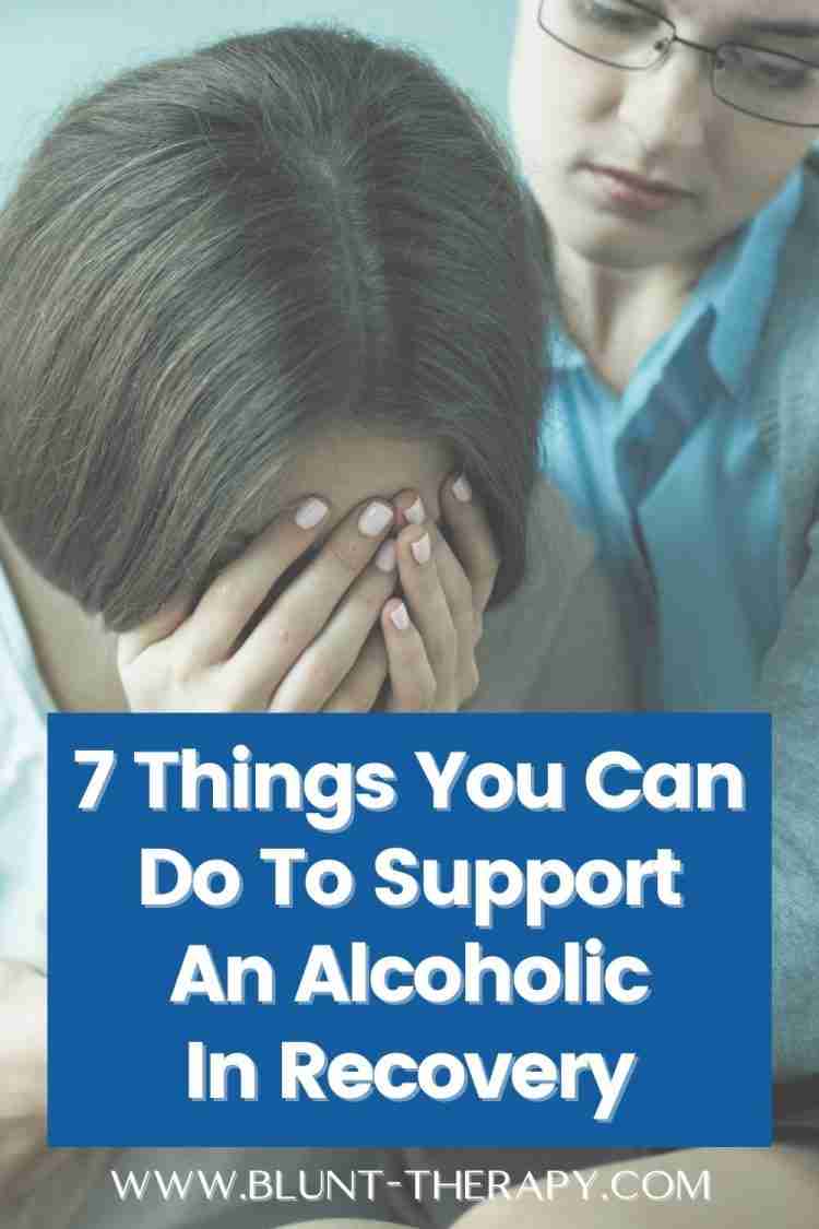 How To Support An Alcoholic In Recovery: 7 Things You Can Do