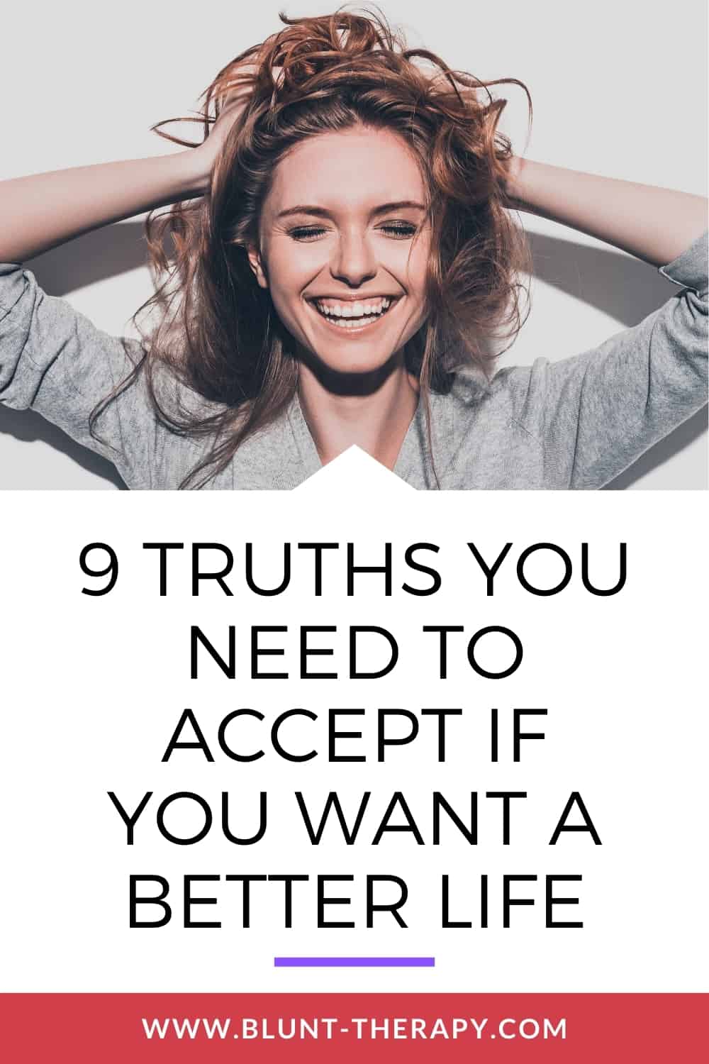 9 Truths You Need To Accept If You Want To Live A Better Life