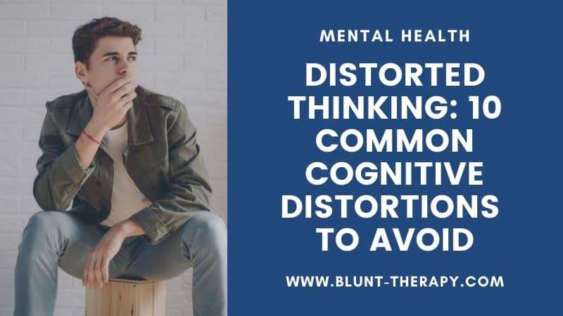 Distorted Thinking and Common Cognitive Distortions