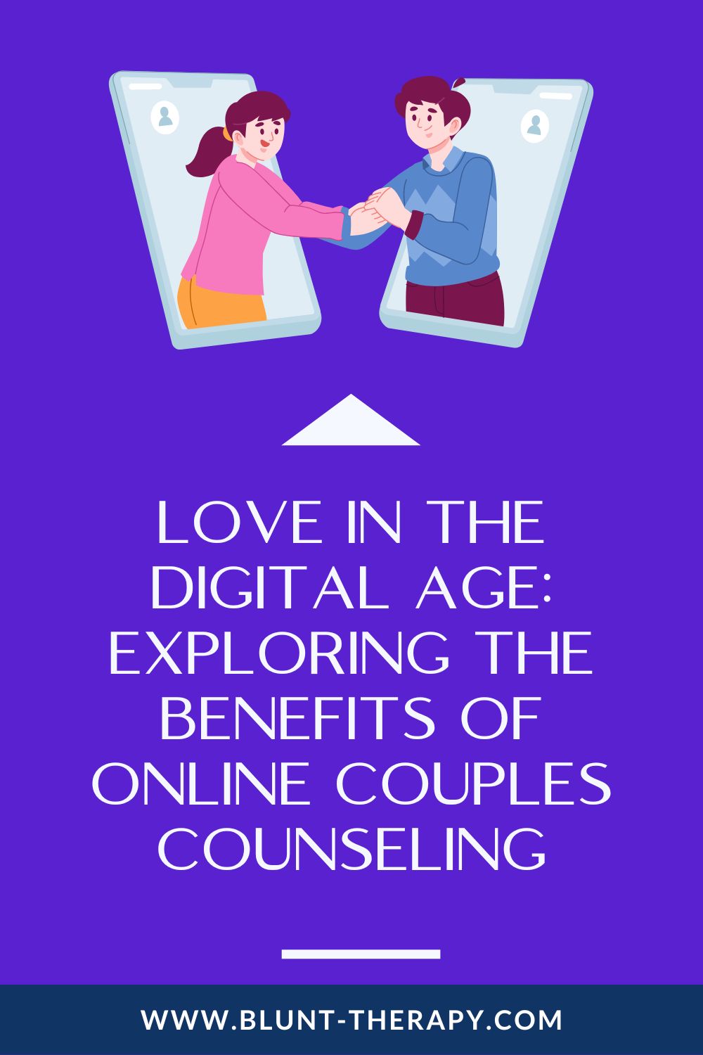 Love in the Digital Age: Exploring the Benefits of Online Couples Counseling