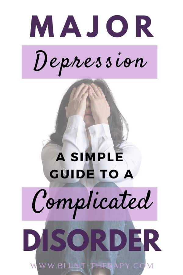 Major Depression A Simple Guide To a Complicated Disorder