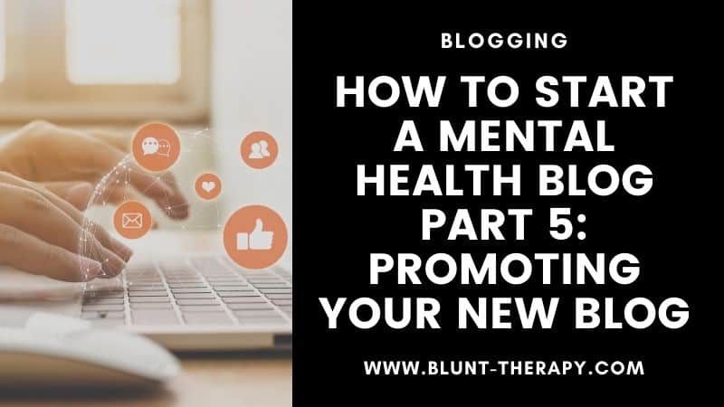 Promoting your Mental Health Blog (2)
