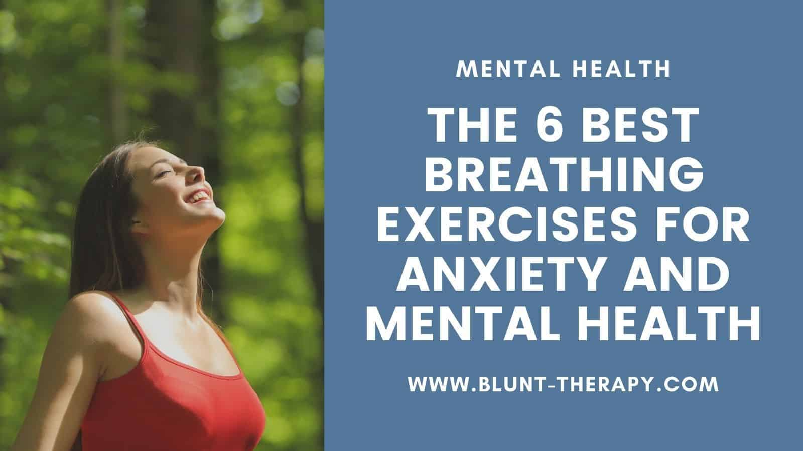 The 6 Best Breathing Exercises for Anxiety and Mental Health