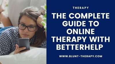 The Complete Guide To Online Therapy With BetterHelp [updated for 2021]