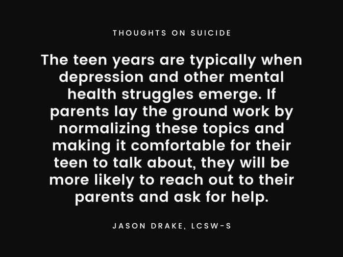The teen years are typically when depression and other mental health struggles emerge.