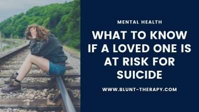 What to Know If a Loved One is At Risk for Suicide