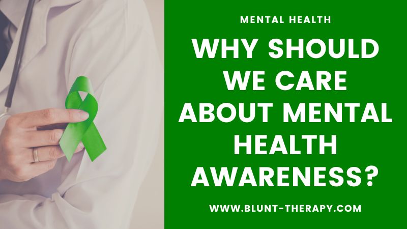 Why Should We Care About Mental Health Awareness